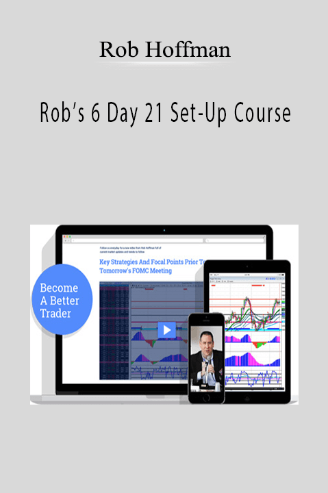 Rob’s 6 Day 21 Set–Up Course – Rob Hoffman