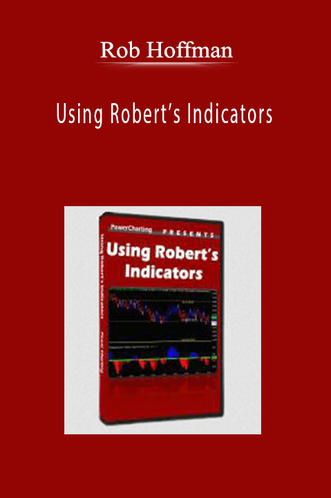 Rob Hoffman - Using Robert’s Indicators