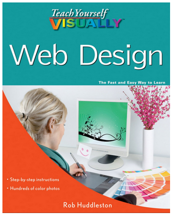 Rob Huddleston - Teach Yourself VISUALLY Web Design