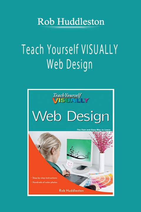 Rob Huddleston - Teach Yourself VISUALLY Web Design