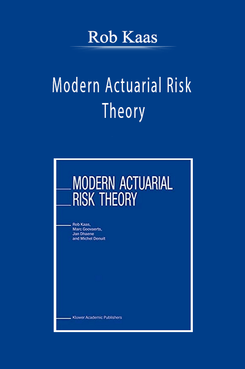 Rob Kaas - Modern Actuarial Risk Theory