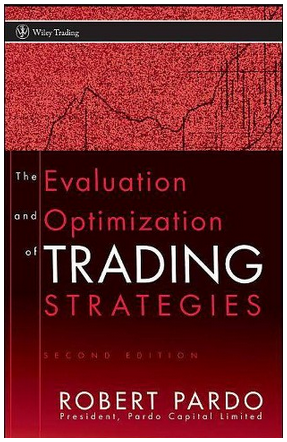 Rober Pardo - The Evaluation & Optimization of Trading Strategies (2nd Ed.)