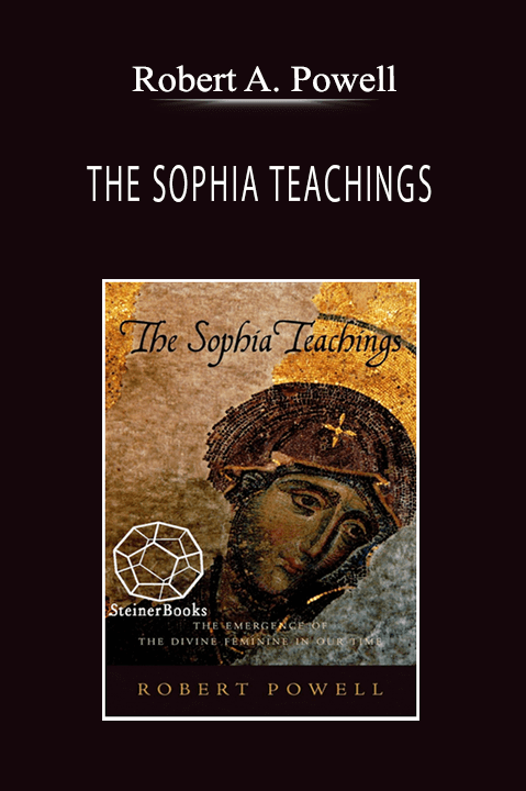 Robert A. Powell - THE SOPHIA TEACHINGS