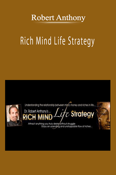 Robert Anthony - Rich Mind Life Strategy