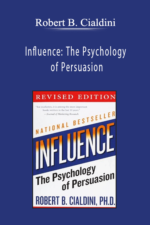 Robert B. Cialdini - Influence: The Psychology of Persuasion