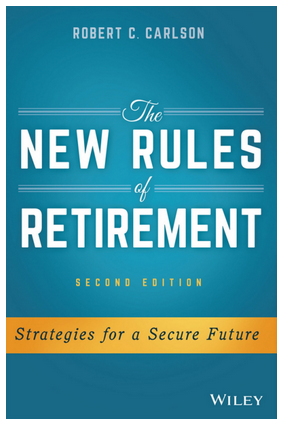 Robert C.Carlson - The New Rules of Retirement