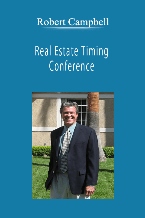 Robert Campbell - Real Estate Timing Conference