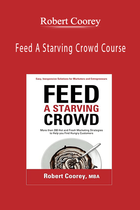 Feed A Starving Crowd Course – Robert Coorey