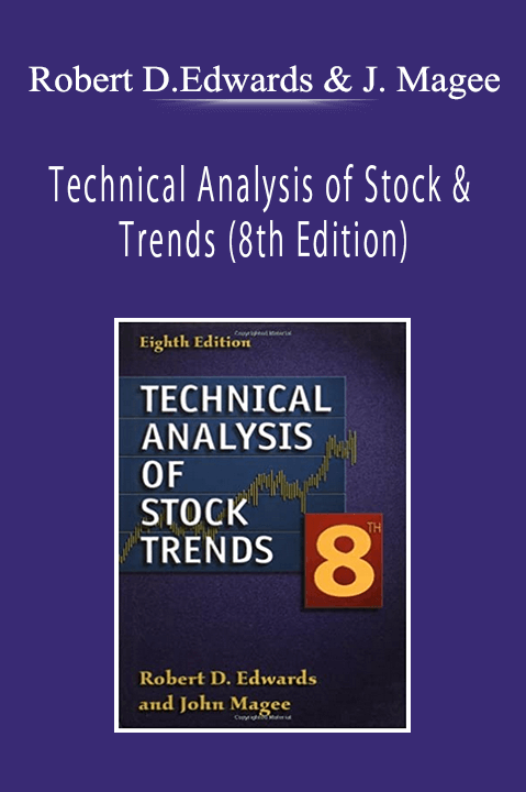 Robert D.Edwards & John Magee - Technical Analysis of Stock & Trends (8th Edition)