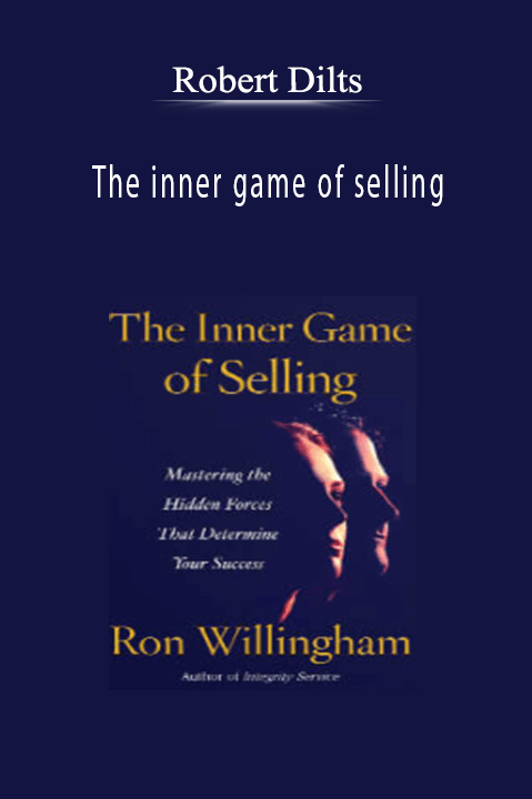 The inner game of selling – Robert Dilts