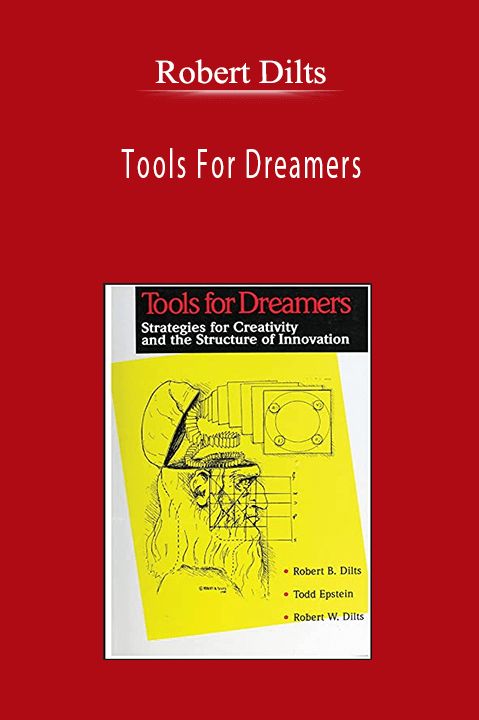 Robert Dilts - Tools For Dreamers