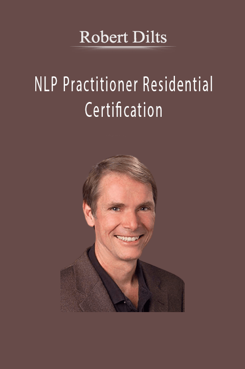 NLP Practitioner Residential Certification – Robert Dilts