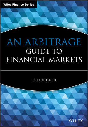 Robert Dubil - An Arbitrage Guide to Financial Markets.