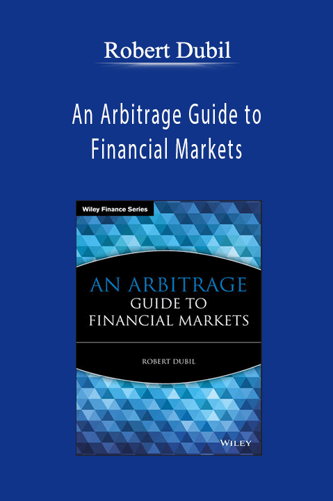 Robert Dubil - An Arbitrage Guide to Financial Markets.