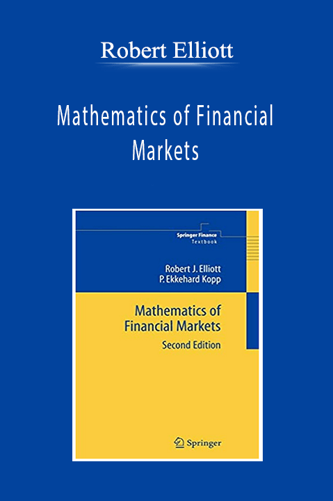 Robert Elliott - Mathematics of Financial Markets