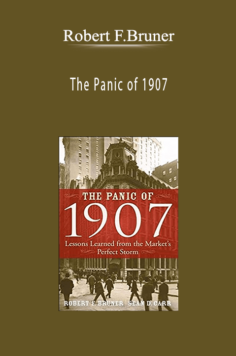 Robert F.Bruner - The Panic of 1907