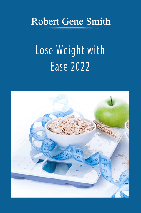 Robert Gene Smith - Lose Weight with Ease 2022