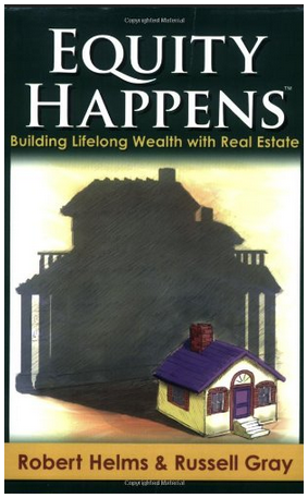 Robert Helms - Real Equity: Building Lifelong Wealth with Real Estate