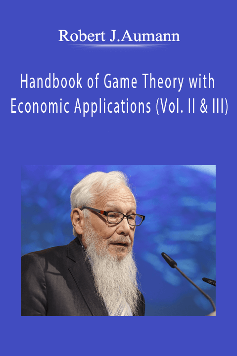 Robert J.Aumann - Handbook of Game Theory with Economic Applications (Vol. II & III)