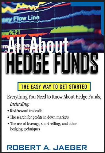 Robert Jaeger - All About Hedge Funds The Easy Way to Get Started