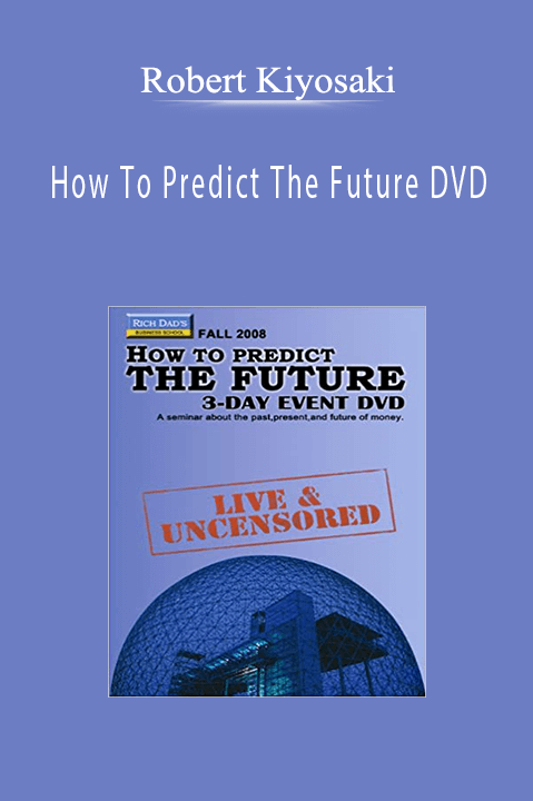 How To Predict The Future DVD – Robert Kiyosaki