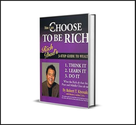 Robert Kiyosaki - Rich Dad’s You Can Choose To Be Rich