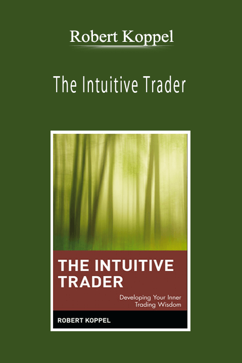 Robert Koppel - The Intuitive Trader