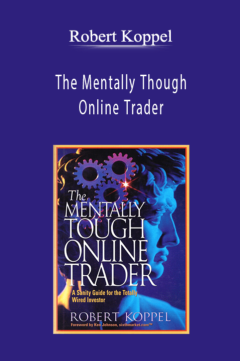 Robert Koppel - The Mentally Though Online Trader