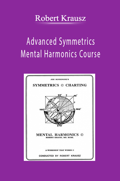 Advanced Symmetrics Mental Harmonics Course – Robert Krausz