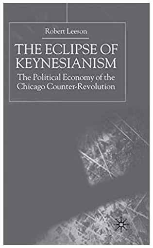 Robert Leeson - The Eclipse of Keynesianism