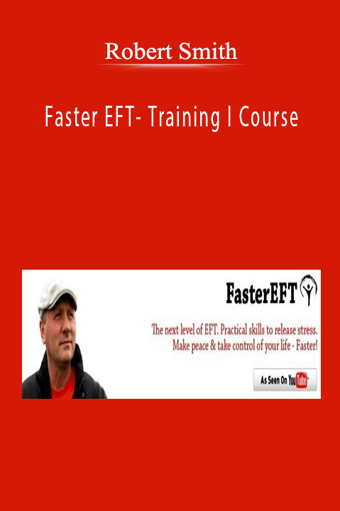 Faster EFT– Training I Course – Robert Smith