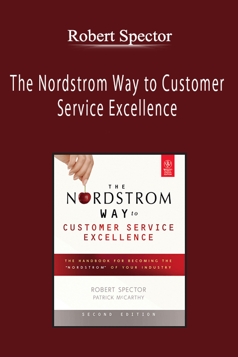 Robert Spector - The Nordstrom Way to Customer Service Excellence