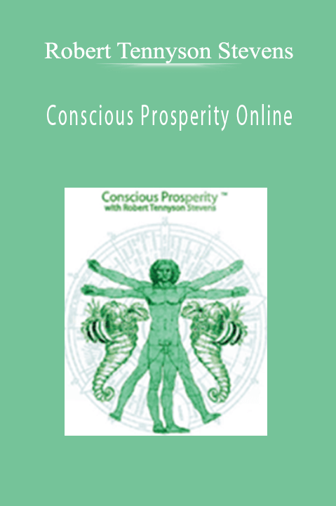 Conscious Prosperity Online – Robert Tennyson Stevens