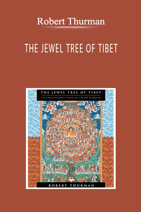 Robert Thurman - THE JEWEL TREE OF TIBET