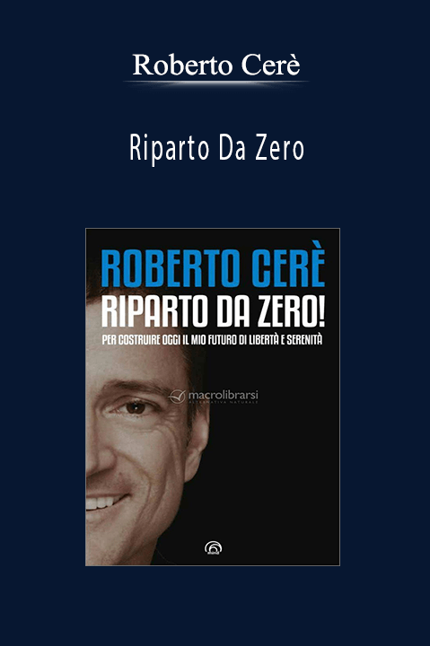 Riparto Da Zero – Roberto Cerè