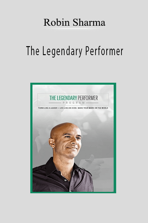 The Legendary Performer – Robin Sharma