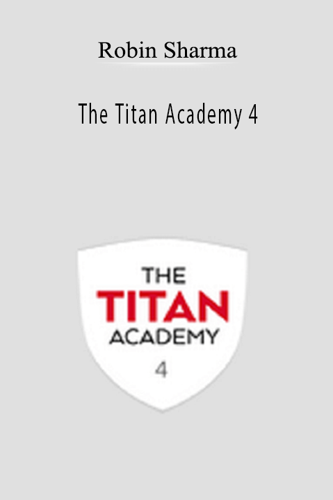 The Titan Academy 4 – Robin Sharma