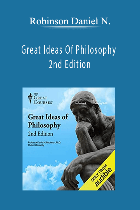 Robinson Daniel N. - Great Ideas Of Philosophy - 2nd Edition