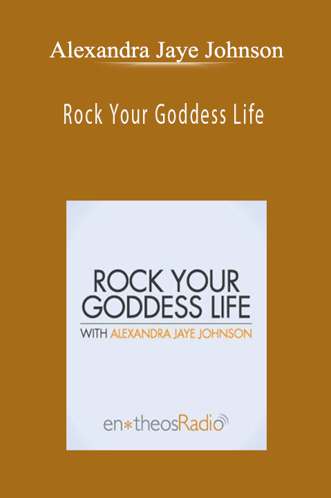 Rock Your Goddess Life with Alexandra Jaye Johnson