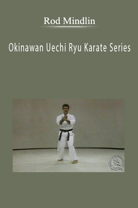 Okinawan Uechi Ryu Karate Series – Rod Mindlin