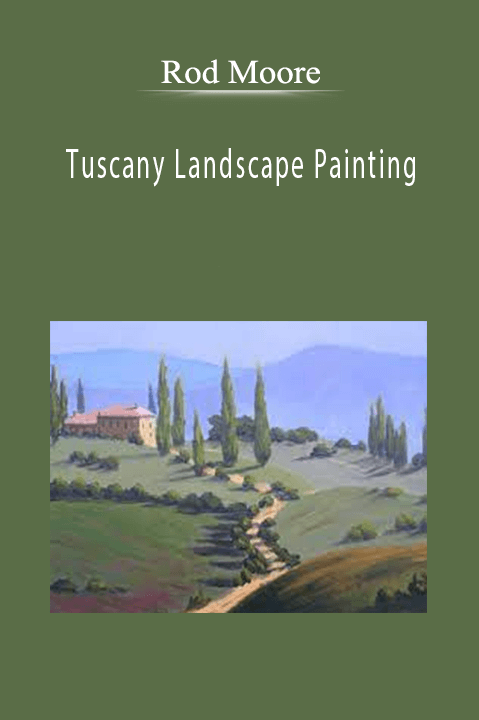 Tuscany Landscape Painting – Rod Moore