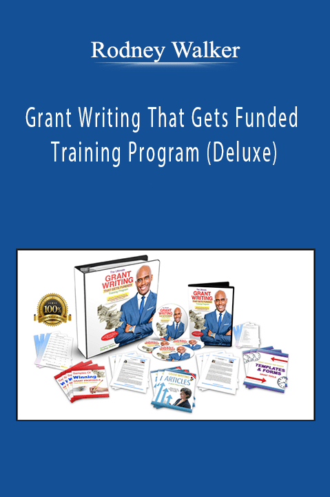 Rodney Walker - Grant Writing That Gets Funded Training Program (Deluxe)