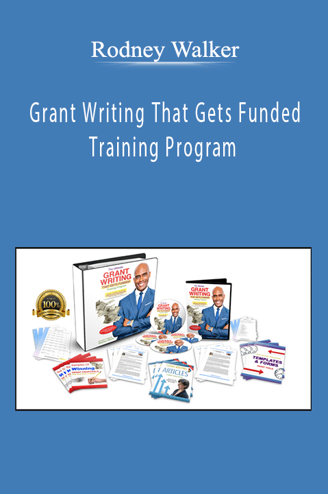 Rodney Walker - Grant Writing That Gets Funded Training Program