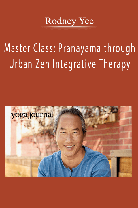 Rodney Yee - Master Class: Pranayama through Urban Zen Integrative Therapy