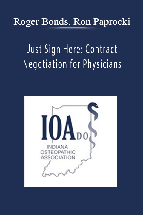 Just Sign Here: Contract Negotiation for Physicians – Roger Bonds