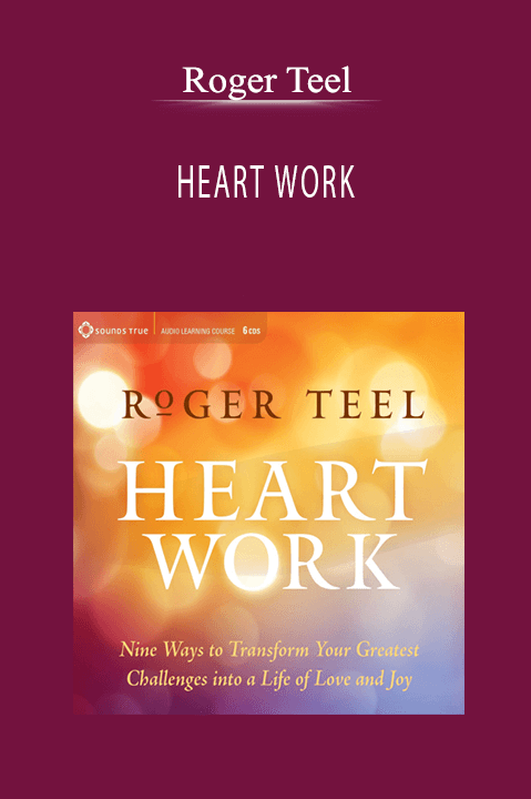 Roger Teel - HEART WORK