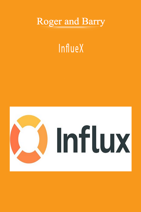 InflueX – Roger and Barry