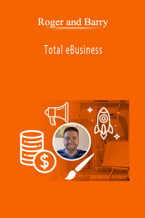 Total eBusiness – Roger and Barry