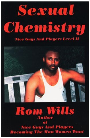 Rom Wills - Sexual Chemistry Nice Guys And Players Level II