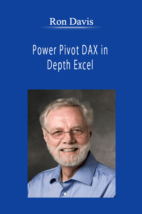 Ron Davis - Power Pivot DAX in Depth Excel